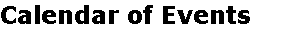 Calendar of Events